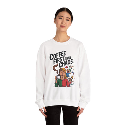 Coffee First Then Chaos Sweatshirt,  Ideal Gift for Moms, Fun Casual Wear, Funny Mom Life Sweatshirt, Mother's Day Gift