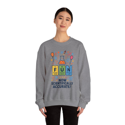 Scientifically Accurate Fun Sweatshirt, Unisex Crewneck, Perfect for Science Lovers, Birthday Gift, Casual Wear, Fun Events, Science Fair