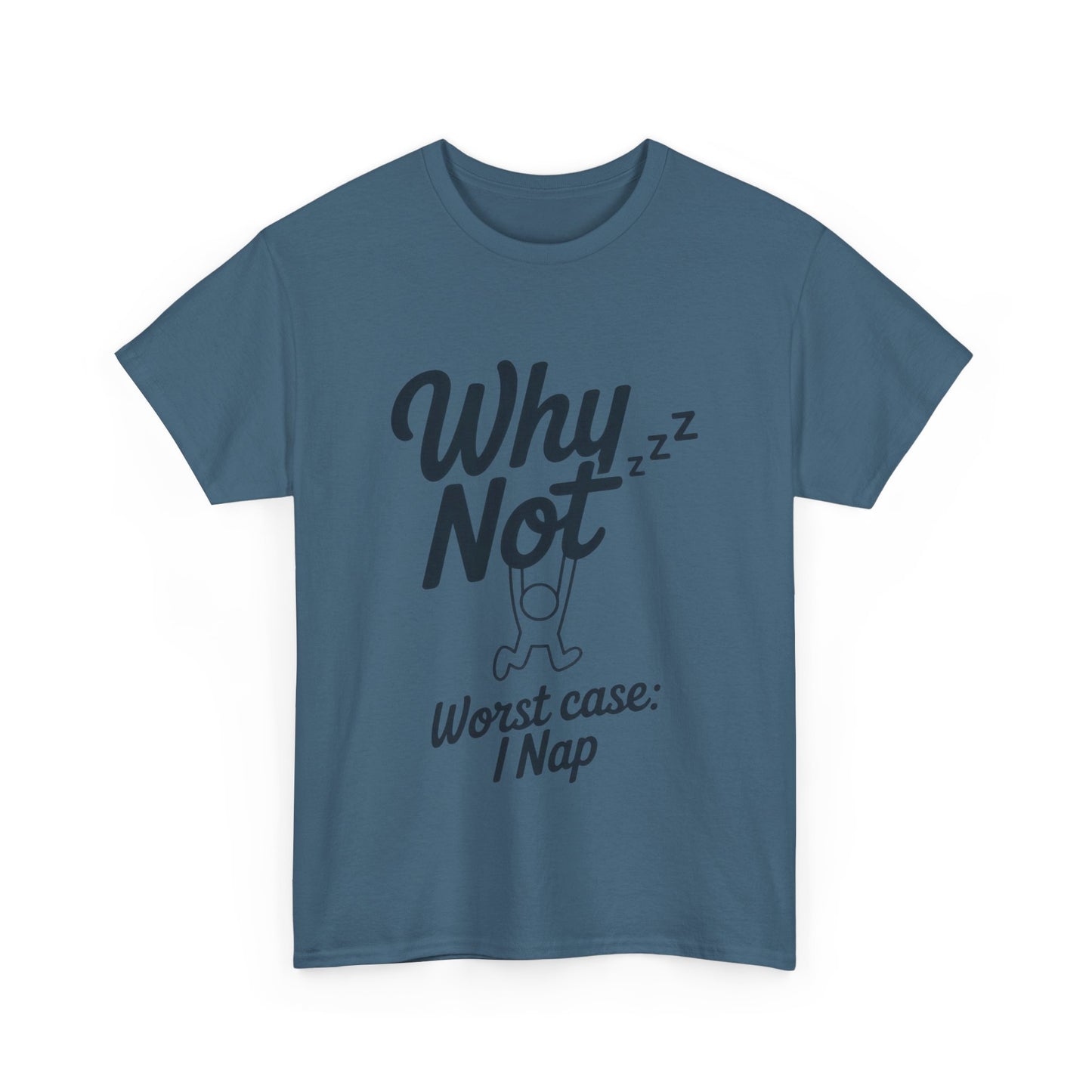 Why Not Quote T-Shirt, Bold Motivational Unisex Heavy Cotton Tee, Casual Statement Shirt, Minimalist Typography Gift Idea,Motivational Quote