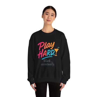 Play Hard Work Eventually Sweatshirt, Funny Cocktail Graphic Tee, Womens Party Sweatshirt, Relaxed Vacation Top, Cozy Style
