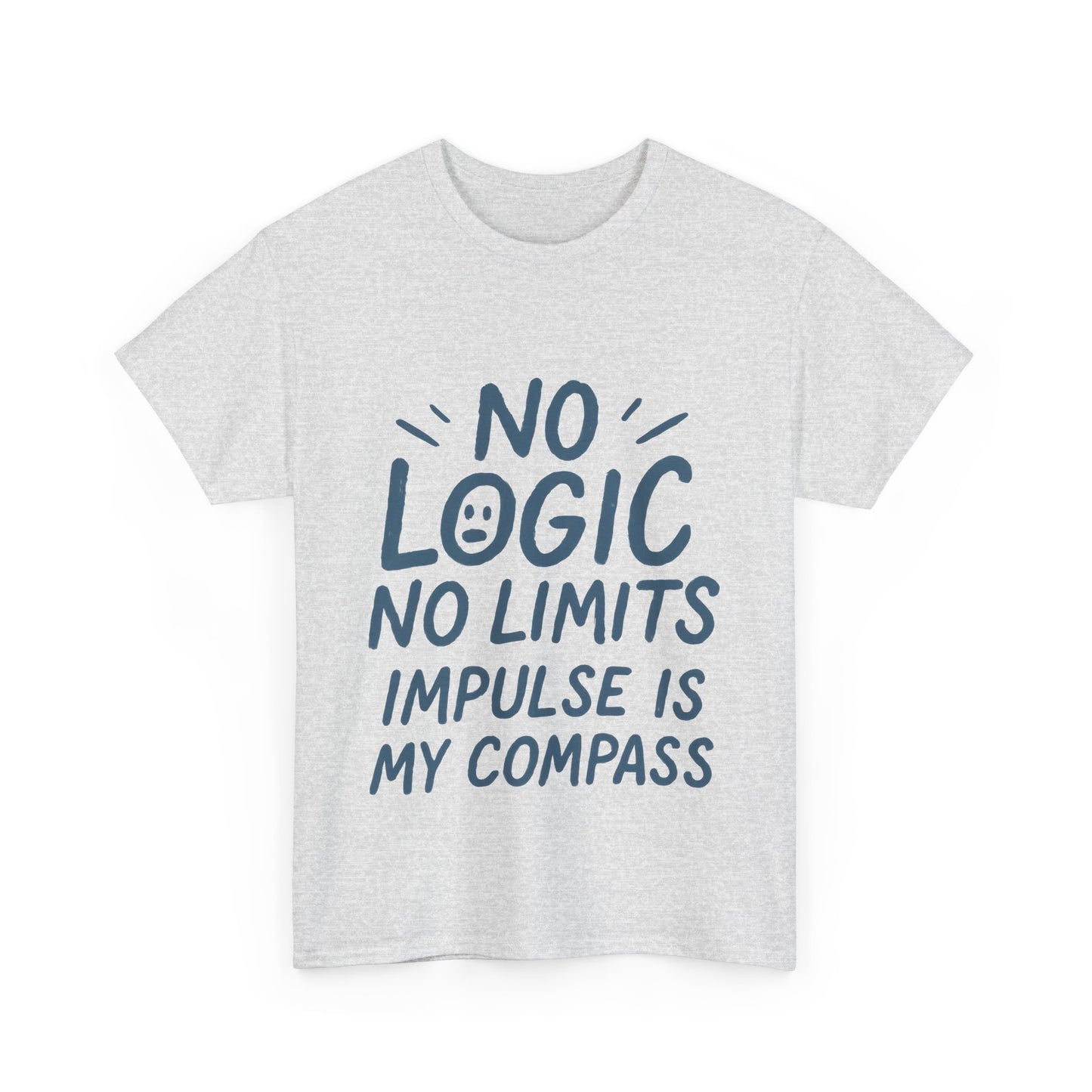 Funny No Logic Mens T-Shirt, No Limits Impulse Quote, Relaxed Fit Graphic Tee, Gift for Him, Casual Wear for Creatives, Gift for Artists
