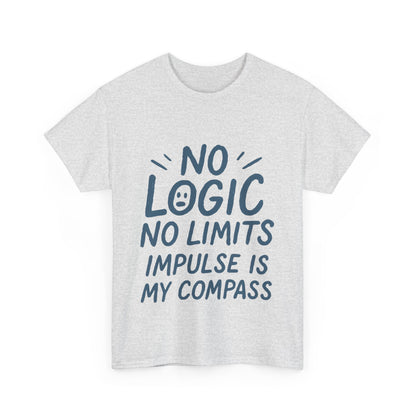 Funny No Logic Mens T-Shirt, No Limits Impulse Quote, Relaxed Fit Graphic Tee, Gift for Him, Casual Wear for Creatives, Gift for Artists