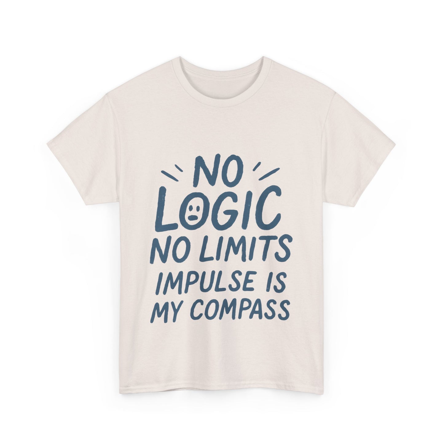 Funny No Logic Mens T-Shirt, No Limits Impulse Quote, Relaxed Fit Graphic Tee, Gift for Him, Casual Wear for Creatives, Gift for Artists