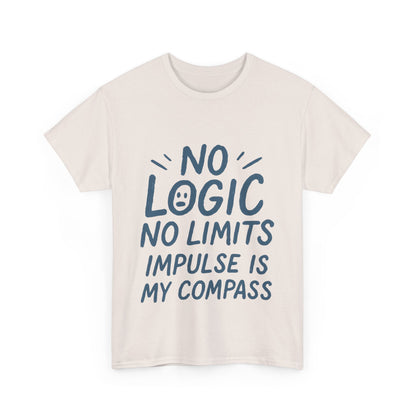 Funny No Logic Mens T-Shirt, No Limits Impulse Quote, Relaxed Fit Graphic Tee, Gift for Him, Casual Wear for Creatives, Gift for Artists