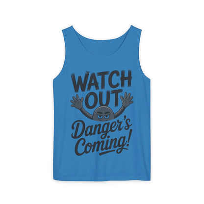 Watch Out! Danger's Coming, Mens Garment-Dyed Tank Top, Summer Tank, Trendy Mens Top, Fun Graphic Tee, Casual Wear, Gift for Him