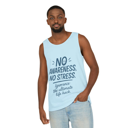 Mens No Awareness Tank Top, Funny No Stress Quote, Ignorance the Ultimate Life Hack, Workout Sleeveless Shirt, Mindfulness Fashion