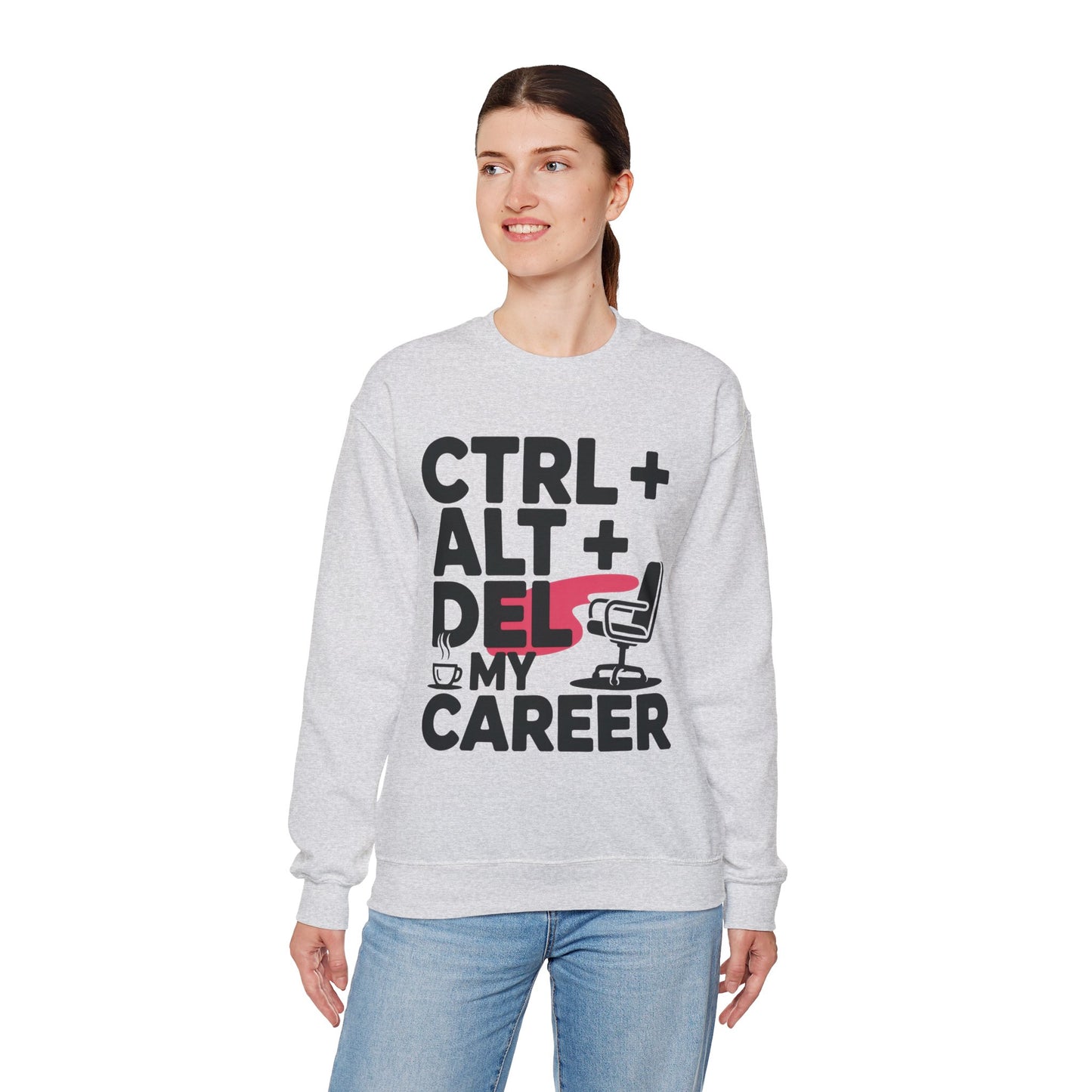 Ctrl Alt Del My Career Sweatshirt, Sarcastic Workwear Graphic Pullover, Funny Office Top, Women's Heavy Blend™ Crewneck Sweatshirt