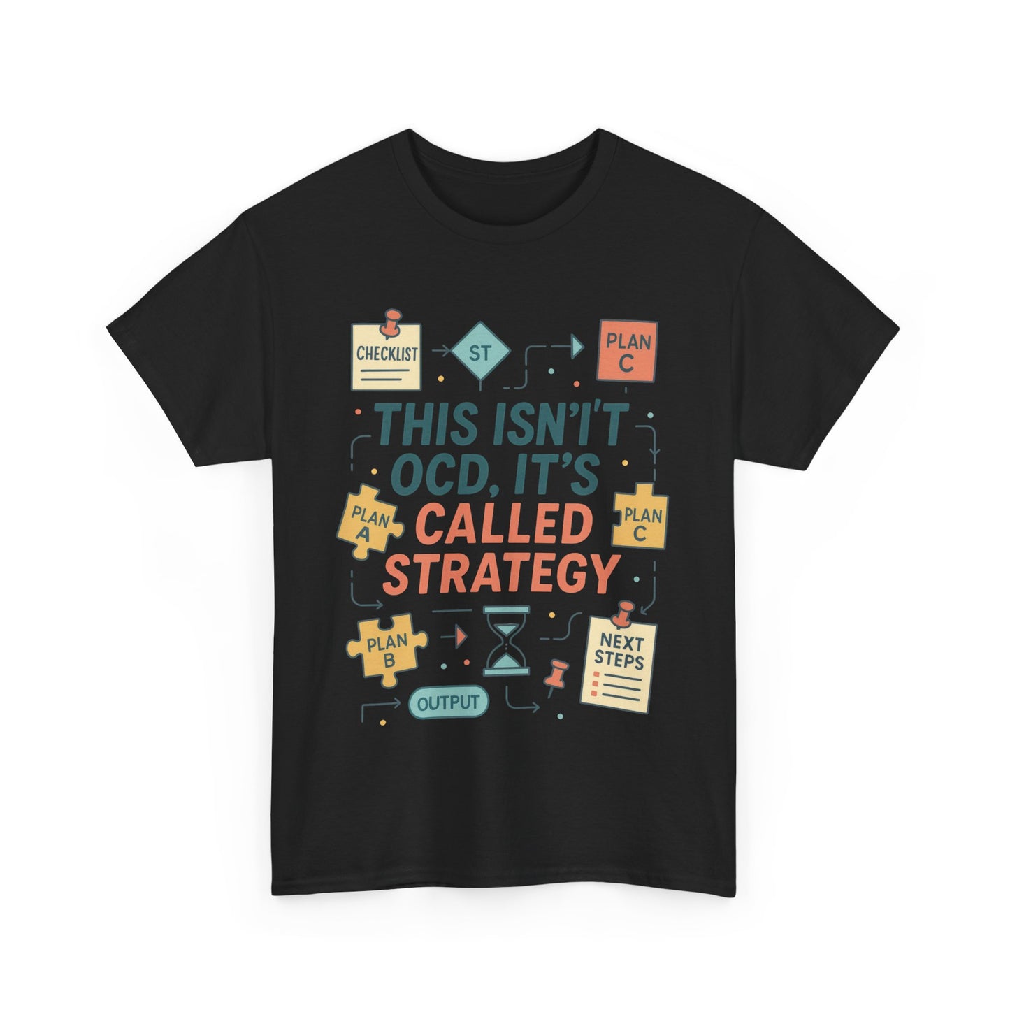Funny Mens Strategy T-Shirt, This Isnt OCD Its Called Strategy , Planner Humor Tee for Him, OCD Joke Shirt, Gift for Strategists