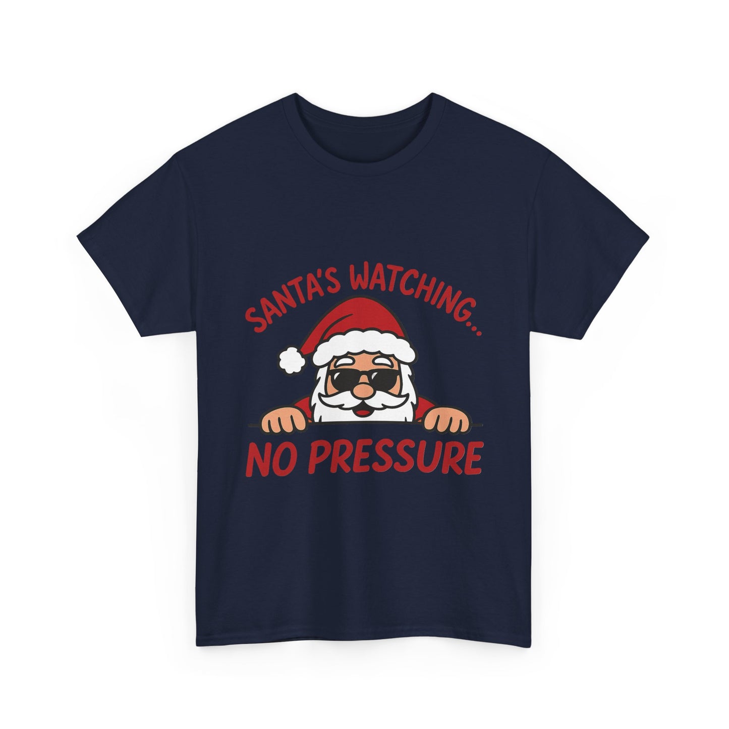 Santa's Watching No Pressure Men's Christmas T-Shirt, Funny Holiday Tee