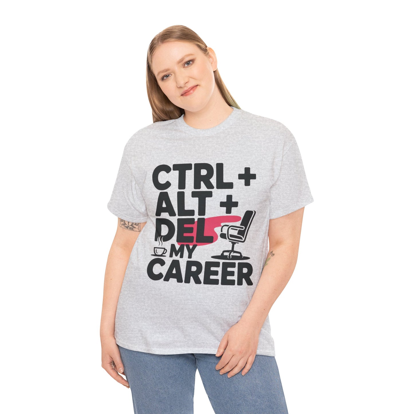 Women's Funny T-Shirt, Ctrl Alt Del My Career Graphic Tee, Sarcastic Work Shirt for Her