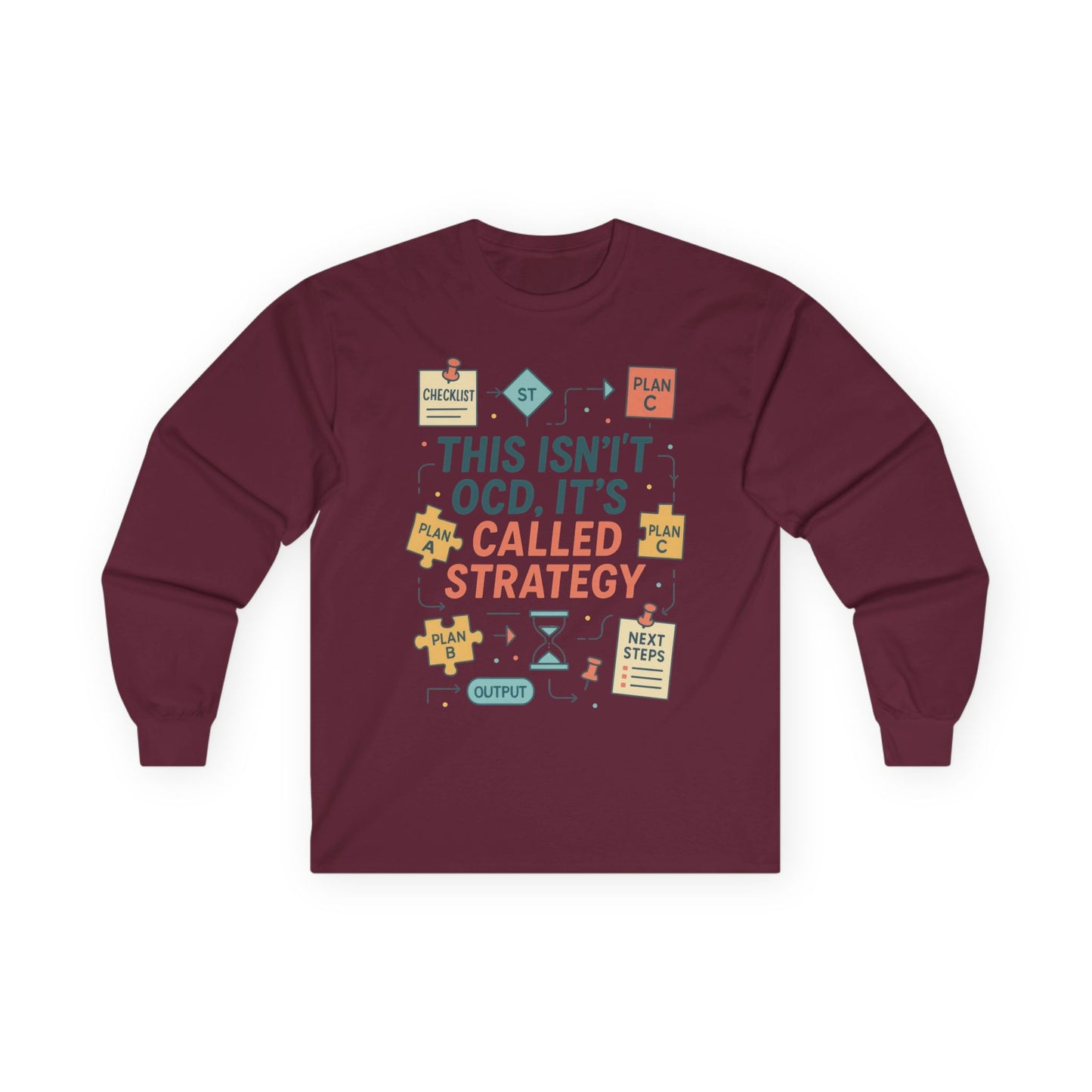 Unisex This Isnt OCD Its Called Strategy Long Sleeve Tee, Perfect Gift for Strategists, Project Managers, Birthday, Team Building, Planning