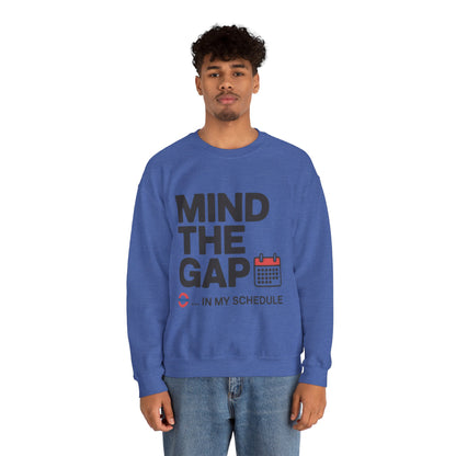 Funny Men's Sweatshirt, Mind The Gap Office Humor, London Underground Inspired Graphic Pullover