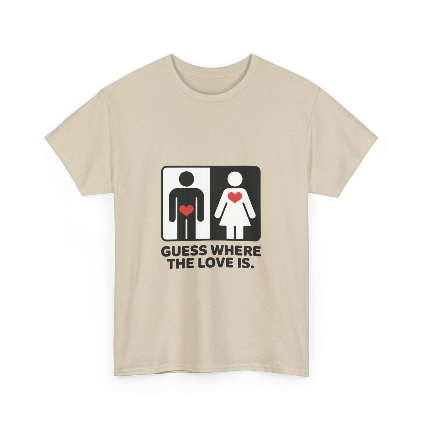 Guess Where The Love Is Tee, Funny Couples Gift, Valentines Day Apparel, Relationship Humor Shirt, Graphic Tee for Him, Bold Love Joke Shirt