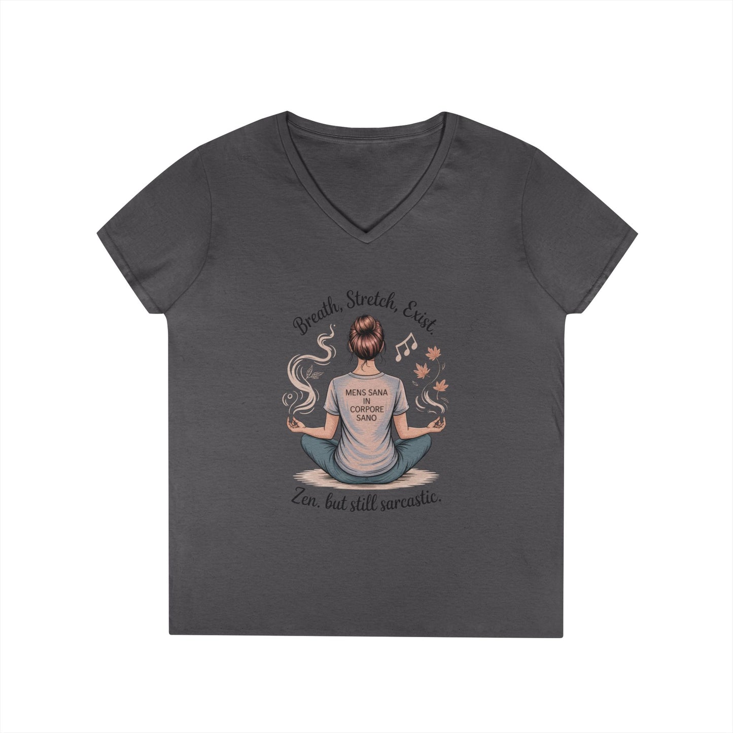 Zen but Still Sarcastic Ladies' V-Neck T-Shirt, Perfect for Yoga, Casual Wear, Mindfulness, Gift Yoga Lovers, Funny Meditation Top