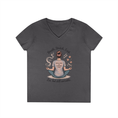 Zen but Still Sarcastic Ladies' V-Neck T-Shirt, Perfect for Yoga, Casual Wear, Mindfulness, Gift Yoga Lovers, Funny Meditation Top