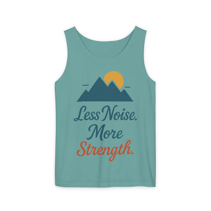 Mens Garment-Dyed Tank Top, Mens Less Noise More Strength Tank Top, Minimal Mountain Fitness Graphic Shirt