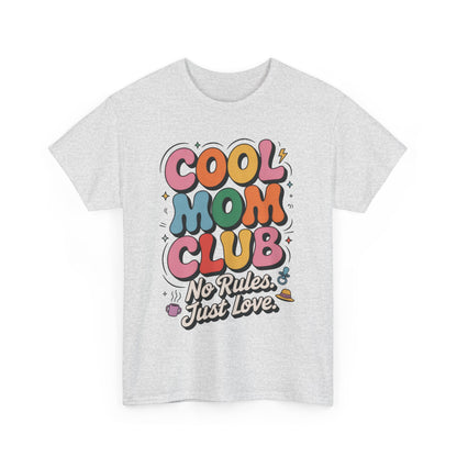 Cool Mom Club Tee, Fun Cotton T-Shirt for Moms, Mothers Day Gift, Parenting Humor Apparel, Fun Mom Shirt, No Rules Just Love Retro Style