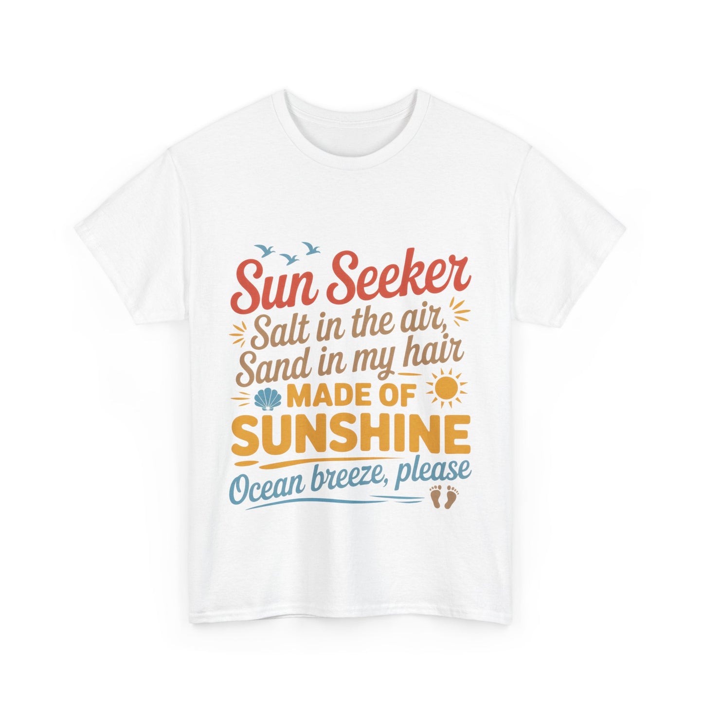 Sun Seeker Summer Quote Shirt, Made of Sunshine Beach Vibes Tee, Ocean Breeze Please Shirt for Women, Salt in the Air Sand in My Hair Top