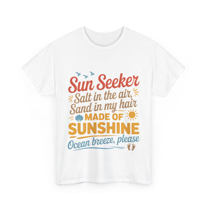 Sun Seeker Summer Quote Shirt, Made of Sunshine Beach Vibes Tee, Ocean Breeze Please Shirt for Women, Salt in the Air Sand in My Hair Top