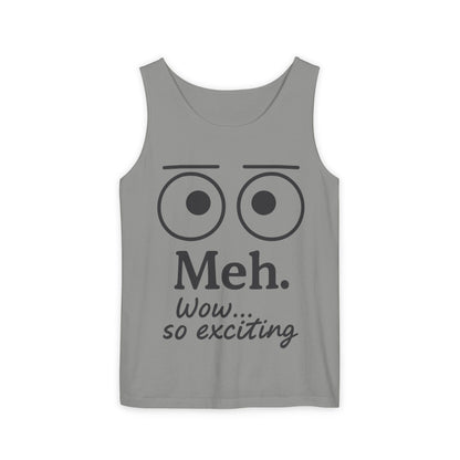 Womens Funny Graphic Tank Top with 'Meh. Wow... so exciting' Quote, Casual Wear, Summer Apparel, Gift for Friends, Humor Tank