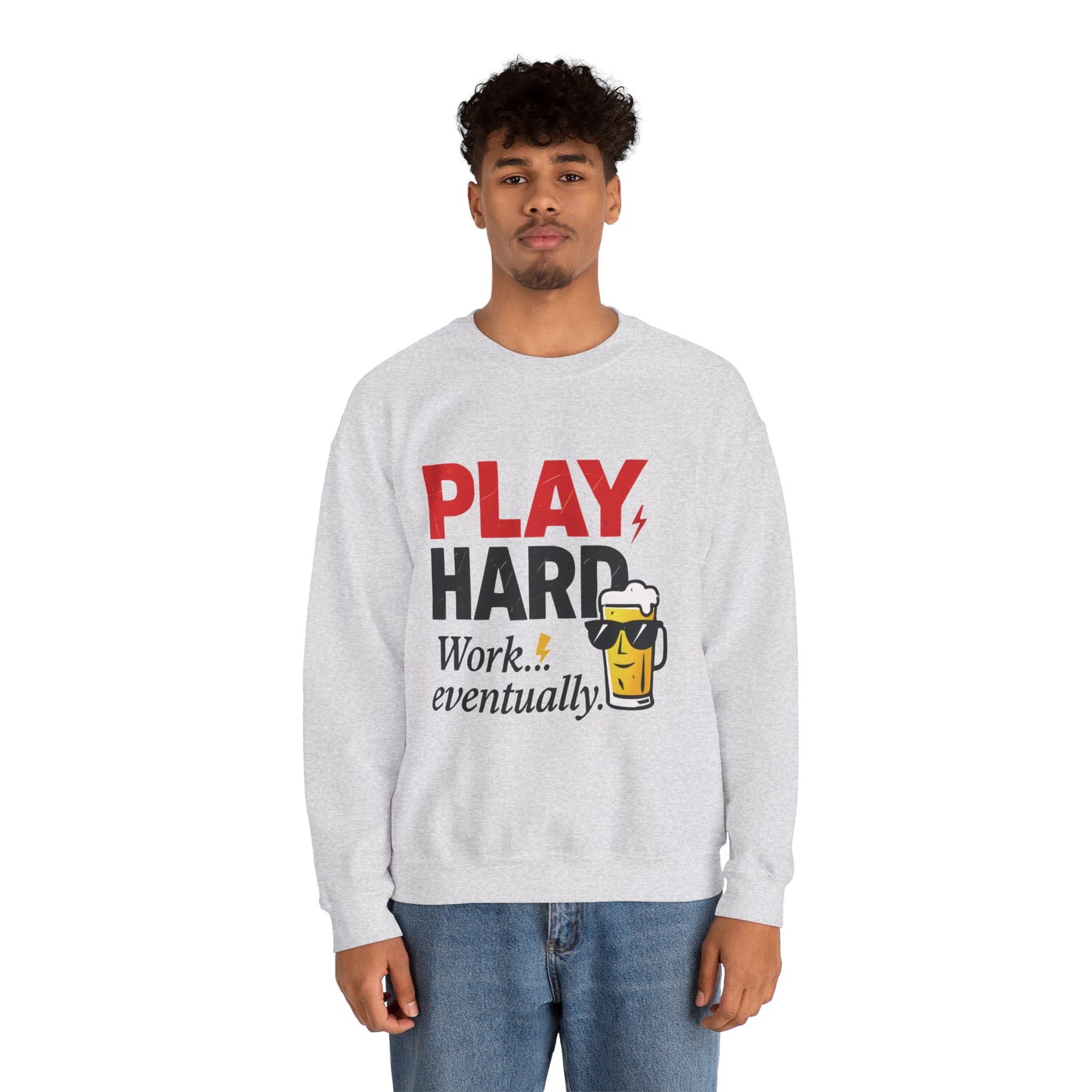 Play Hard Work Eventually Sweatshirt, Funny Mens Crewneck, Casual Gift, Weekend Wear, Holiday Sweater, Cozy Apparel