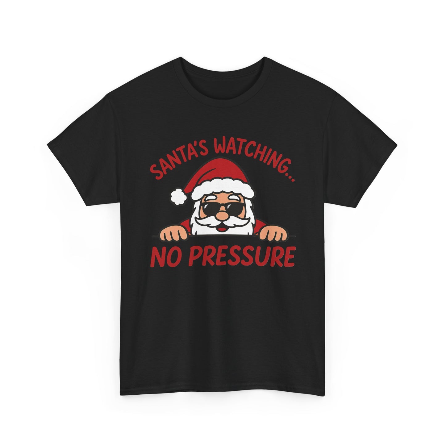 Santa's Watching No Pressure Women's Christmas T-Shirt, Funny Holiday Tee