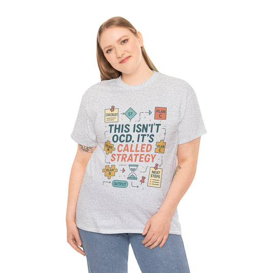 Funny Womens Strategy T-Shirt, This Isnt OCD Its Called Strategy, Planner Girl Gift Tee, Gift for Strategists, Office Humor Top