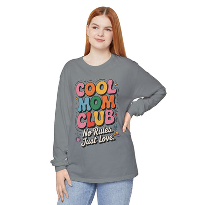 Cool Mom Club Long Sleeve T-Shirt, Funny Mom Tee, Gift for Moms, Mother's Day Gift, No Rules Just Love Quote Tee