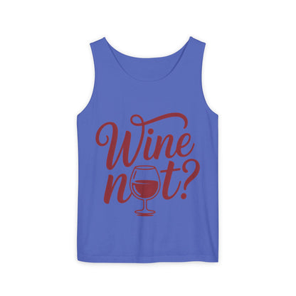 Unisex Garment Tank Top, Wine Not? Tank Top - Perfect for Summer Parties, Wine Lovers, Gifts, Casual Wear, or Vacations