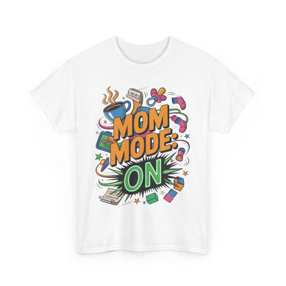 Mom Mode ON Cotton Tee, Funny Mom T-Shirt, Gift for Mothers, Parent Life Apparel, Mother's Day Humor T-Shirt, Cute Mama Life Graphic Tee