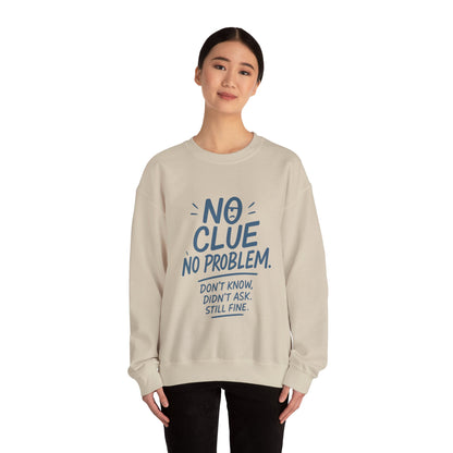 Funny No Clue Womens Crewneck Sweatshirt, No Problem Quote, Dont Know Diddt Ask Graphic Sweatshirt, Gift for Her,  Cozy Relaxed Fit Pullover