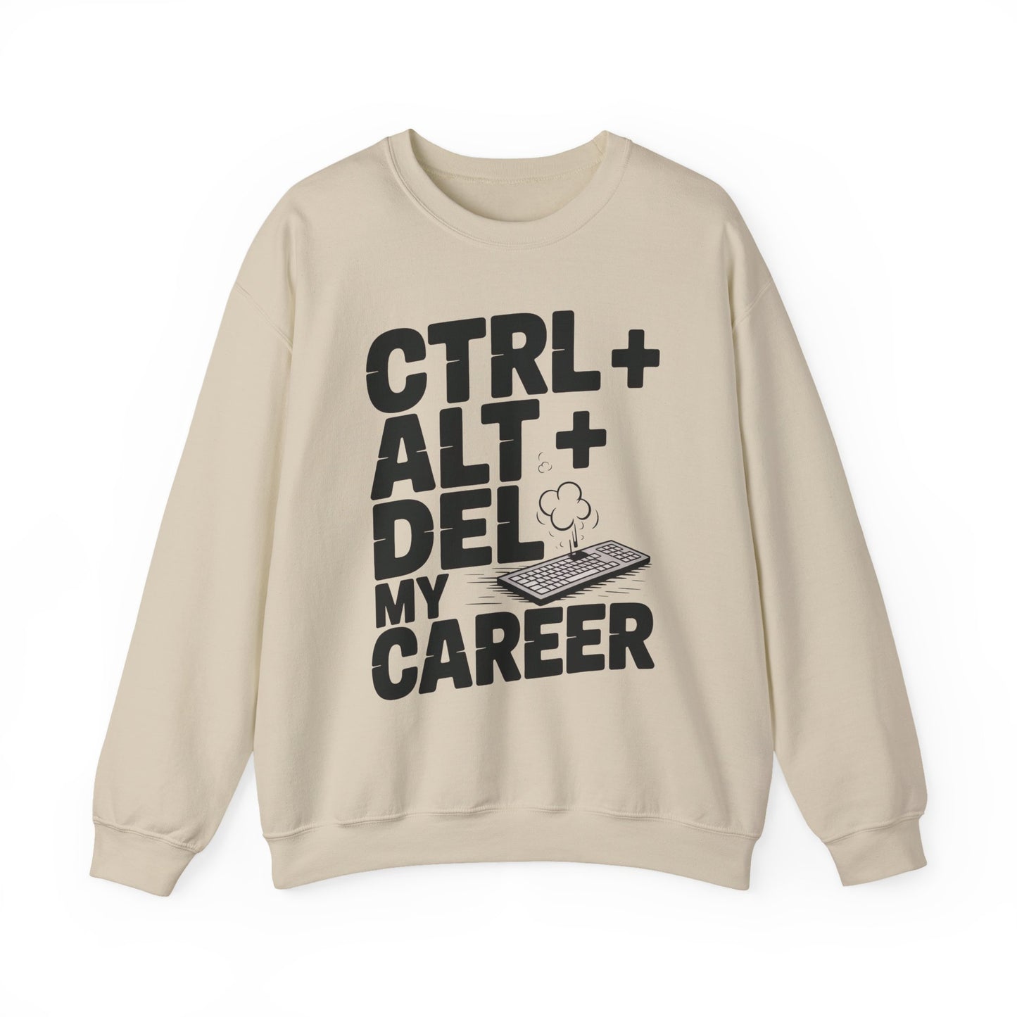 Ctrl Alt Del My Career Sweatshirt, Sarcastic Workwear Graphic Pullover, Funny Office Top, Men's Heavy Blend™ Crewneck Sweatshirt