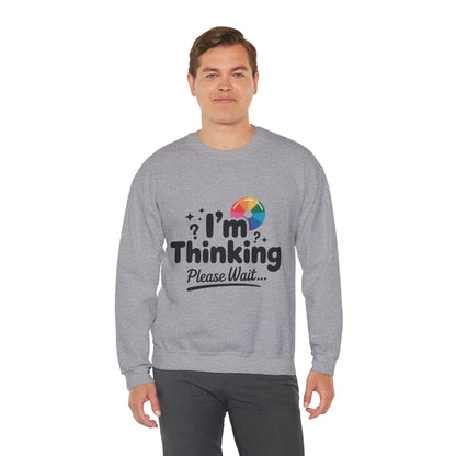 Funny - Im Thinking Please Wait - Mens Sweatshirt, Cute Geeky Gift for Introverts, Programmers, Designers, Humor Crewneck, Gift for Adults