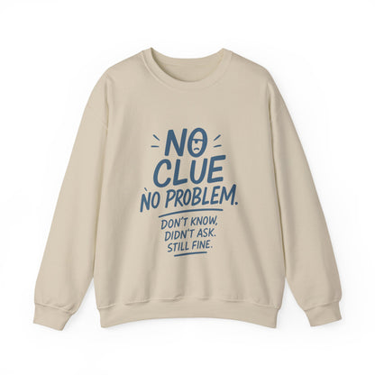 Funny No Clue Womens Crewneck Sweatshirt, No Problem Quote, Dont Know Diddt Ask Graphic Sweatshirt, Gift for Her,  Cozy Relaxed Fit Pullover