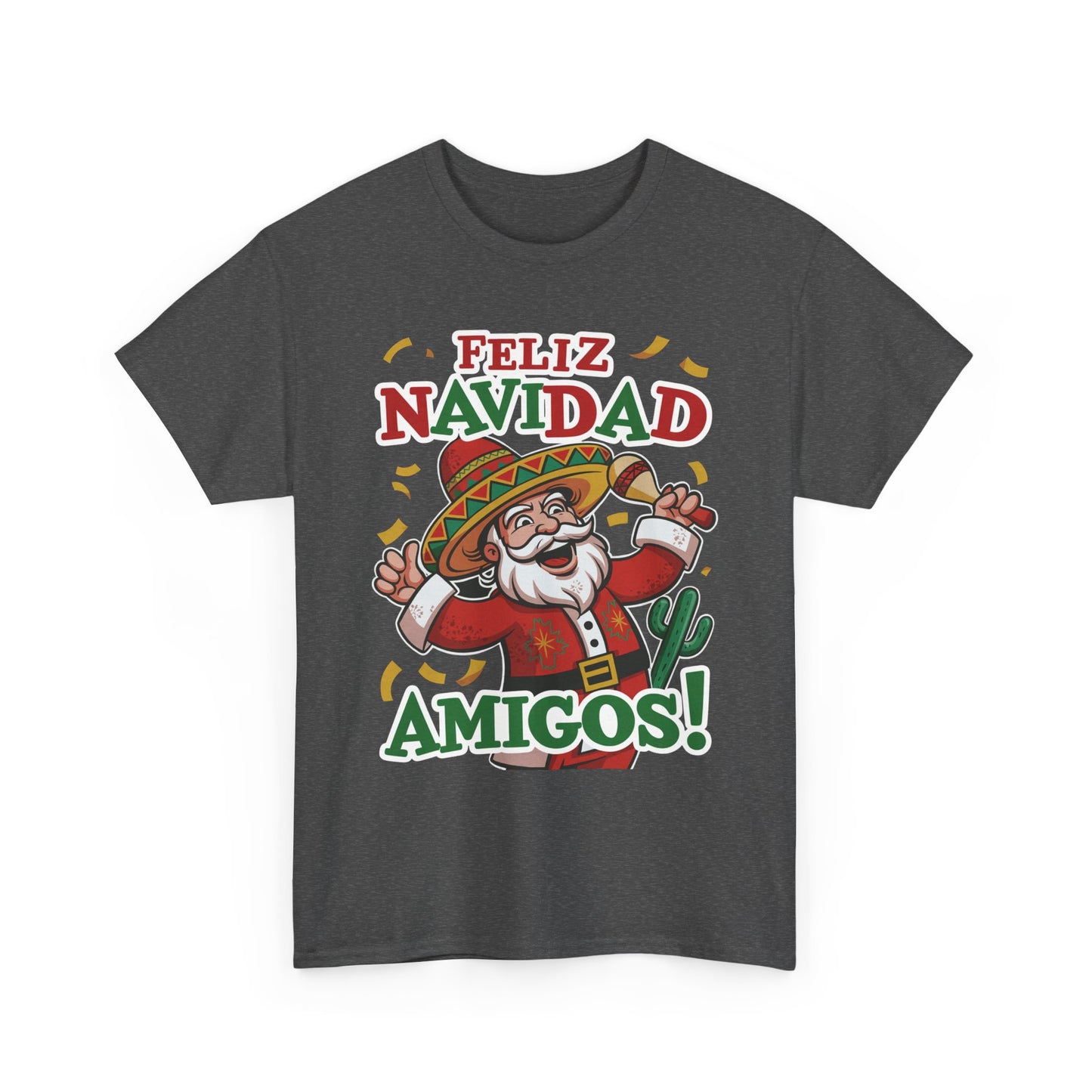 Feliz Navidad Amigos! Funny Mexican Santa Christmas T-Shirt, Latin Holiday Tee, Sombrero Santa Fiesta Shirt