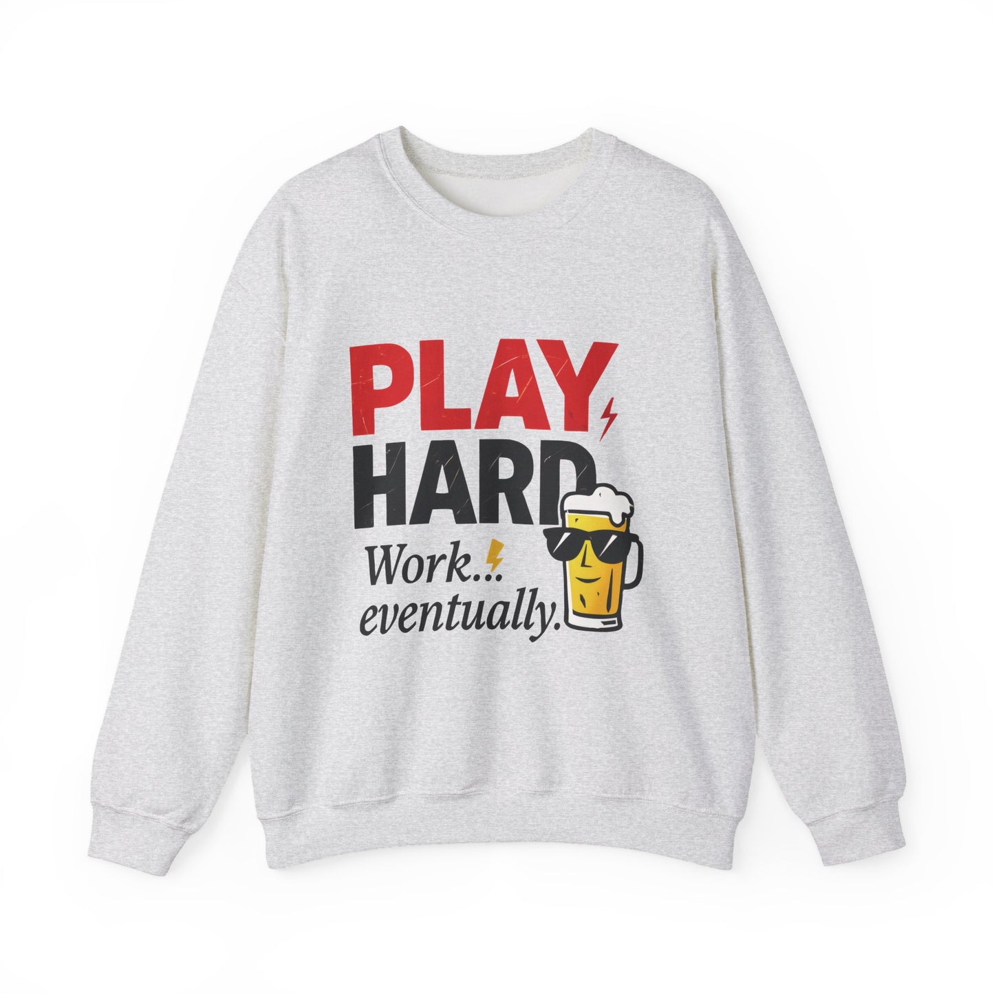 Play Hard Work Eventually Sweatshirt, Funny Mens Crewneck, Casual Gift, Weekend Wear, Holiday Sweater, Cozy Apparel