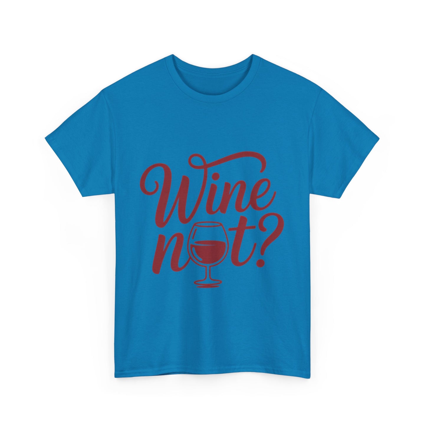 Funny Wine Lover Shirt, Wine Not Graphic Tee, Unisex Heavy Cotton T-Shirt,  Pun Shirt for Wine Drinkers & Party Vibes, Gift for Wine-tasting