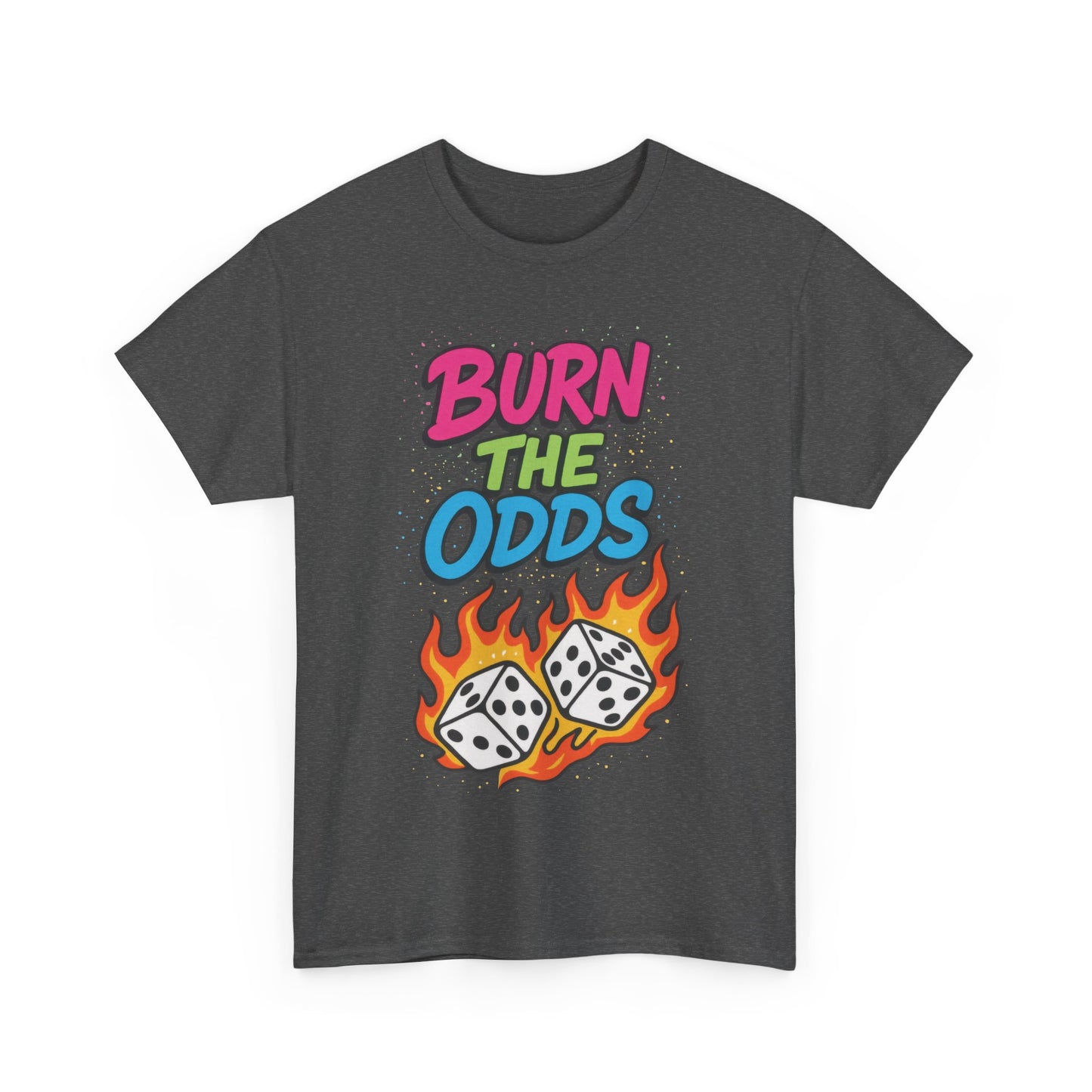 Burn the Odds Graphic Tee | Cool Casual Wear, Gaming Shirt, Unisex Cotton Tee, Dice Design T-Shirt, Gift for Gamers