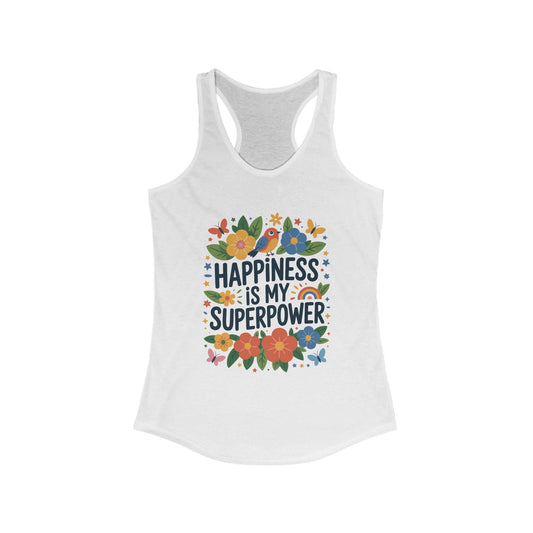 Happiness Is My Superpower Women's Racerback Tank, Inspirational Workout Top, Floral Graphic Tee, Gift for Her, Motivational Summer Wear