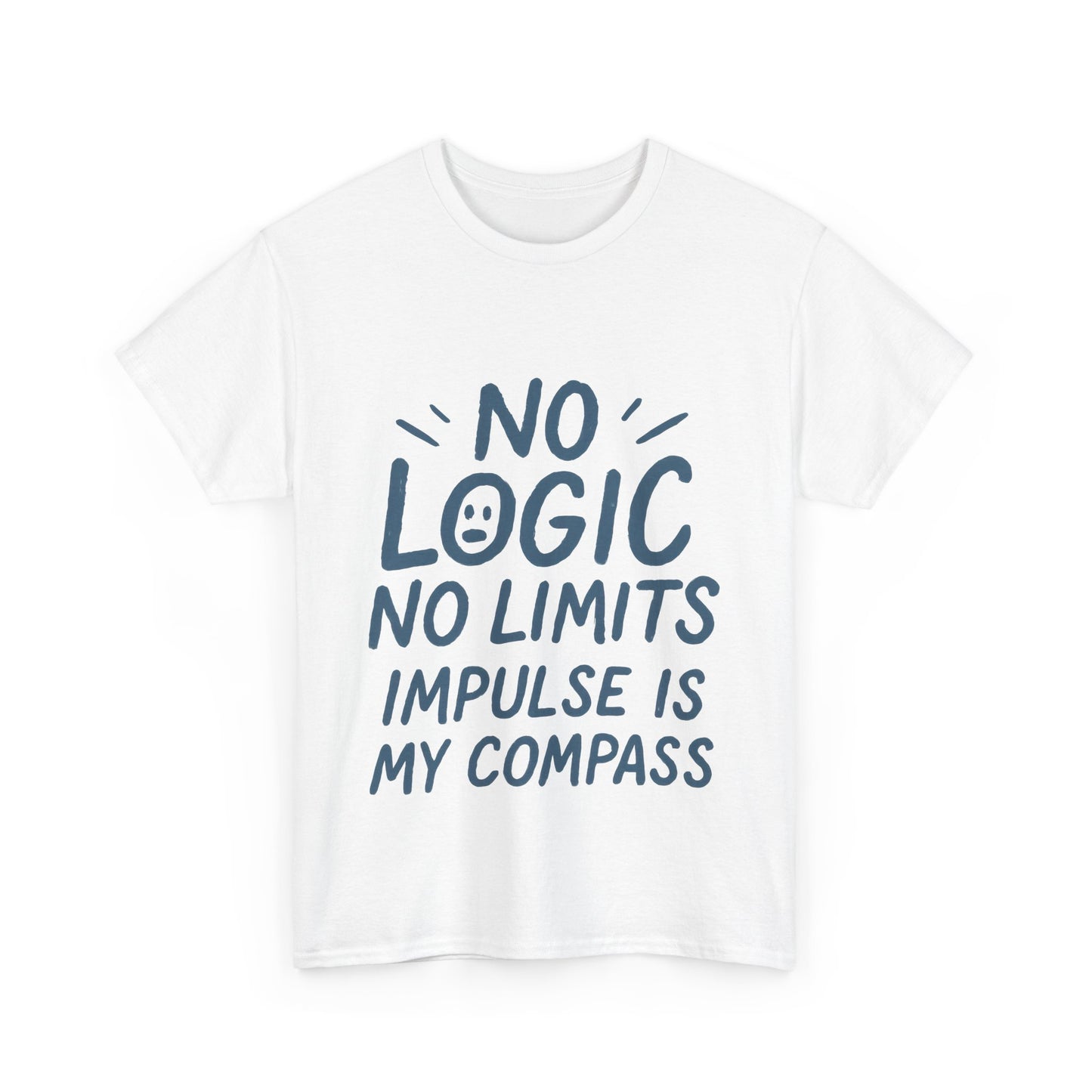 Funny No Logic Mens T-Shirt, No Limits Impulse Quote, Relaxed Fit Graphic Tee, Gift for Him, Casual Wear for Creatives, Gift for Artists