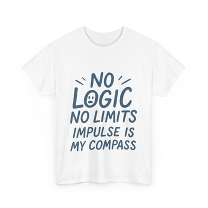 Funny No Logic Mens T-Shirt, No Limits Impulse Quote, Relaxed Fit Graphic Tee, Gift for Him, Casual Wear for Creatives, Gift for Artists