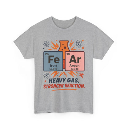 Funny Womens Science T-Shirt, FeAr Element Shirt, Chemistry Tee, Gift for Chemistry Lovers, Elements Table Humorous