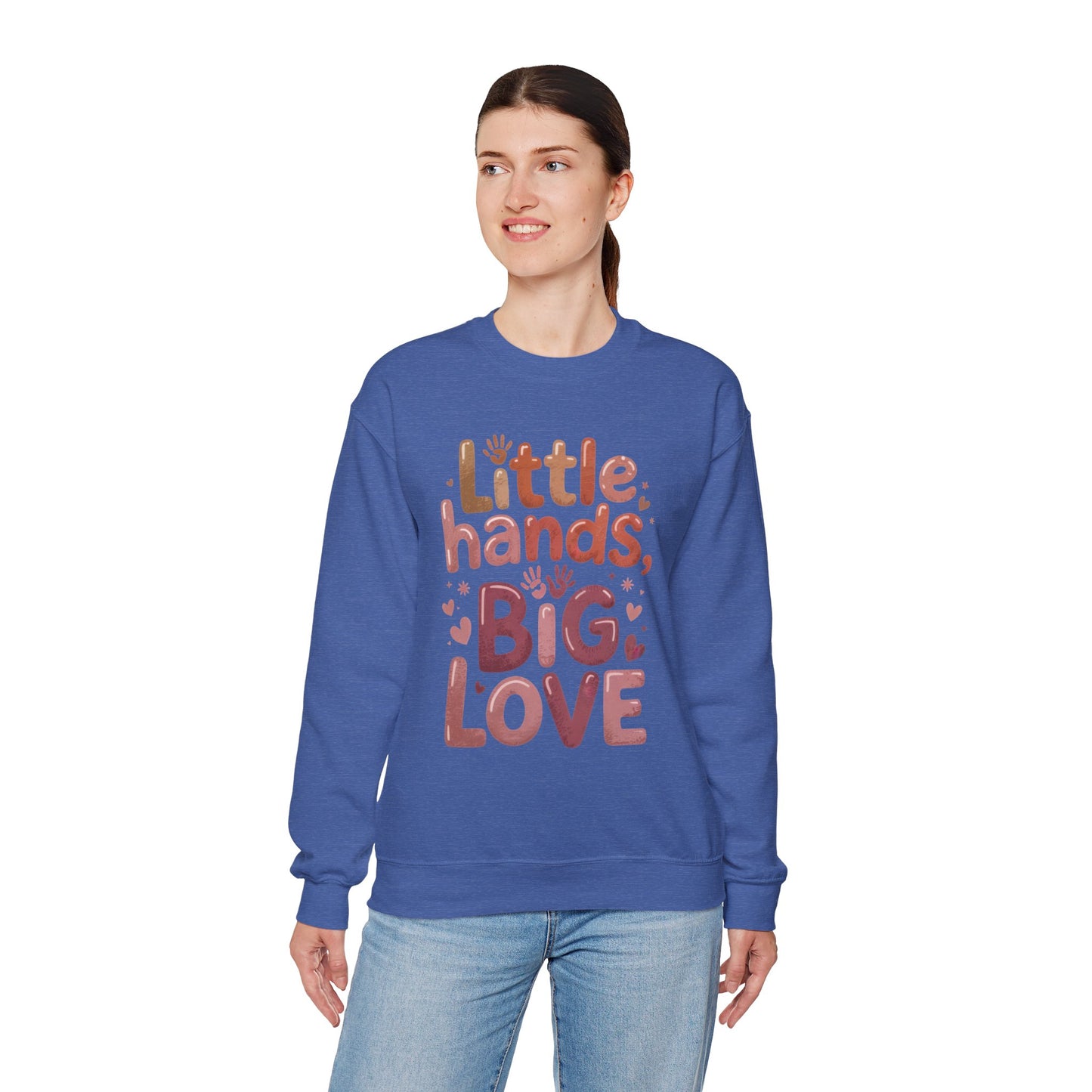 Little Hands, Big Love Crewneck Sweatshirt, Perfect for Moms Gifts, Family Events, Baby Showers, Everyday Wear, Cute Tee, mother's day Gift