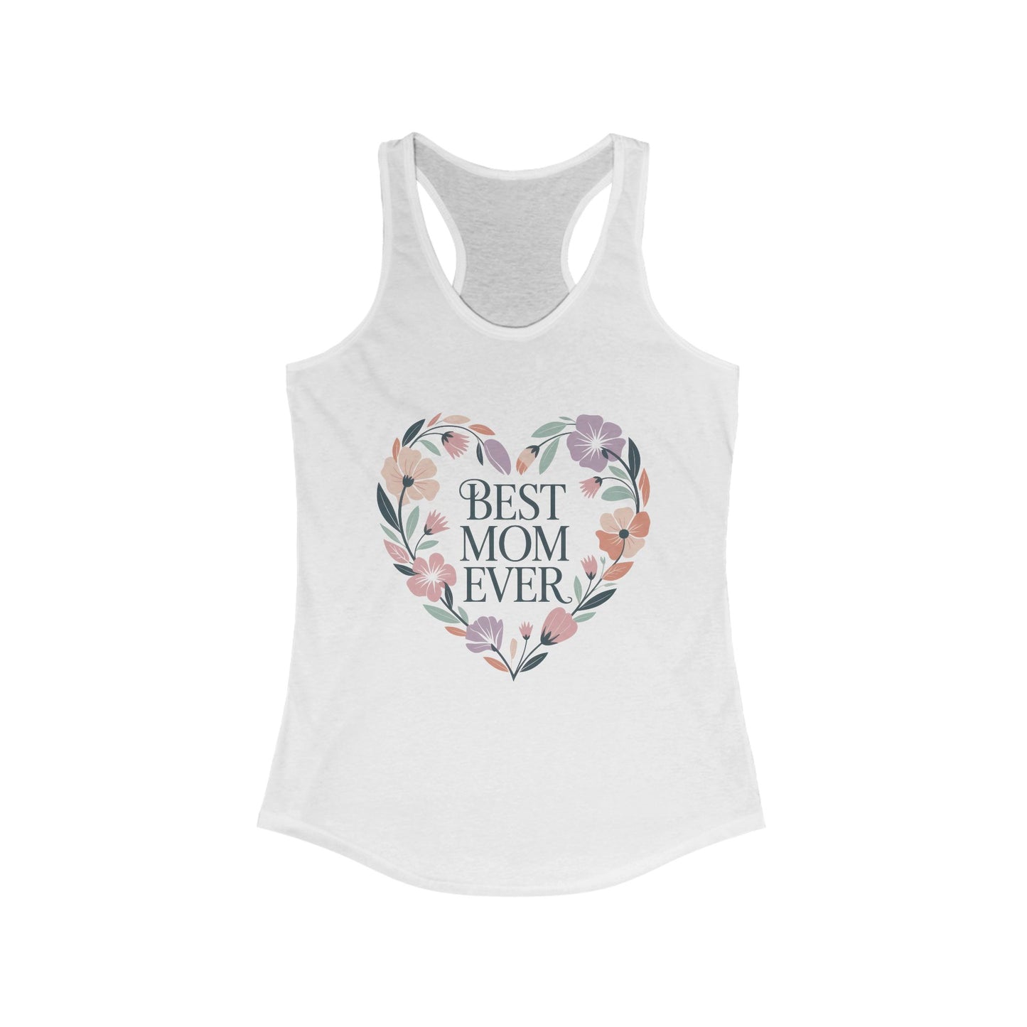 Best Mom Ever Racerback Tank, Gift for Mom, Mother's Day Shirt, Floral Heart Tank, Summer Workout Top, Family Celebration Apparel