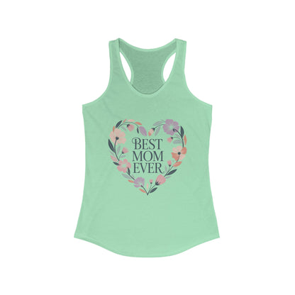 Best Mom Ever Racerback Tank, Gift for Mom, Mother's Day Shirt, Floral Heart Tank, Summer Workout Top, Family Celebration Apparel