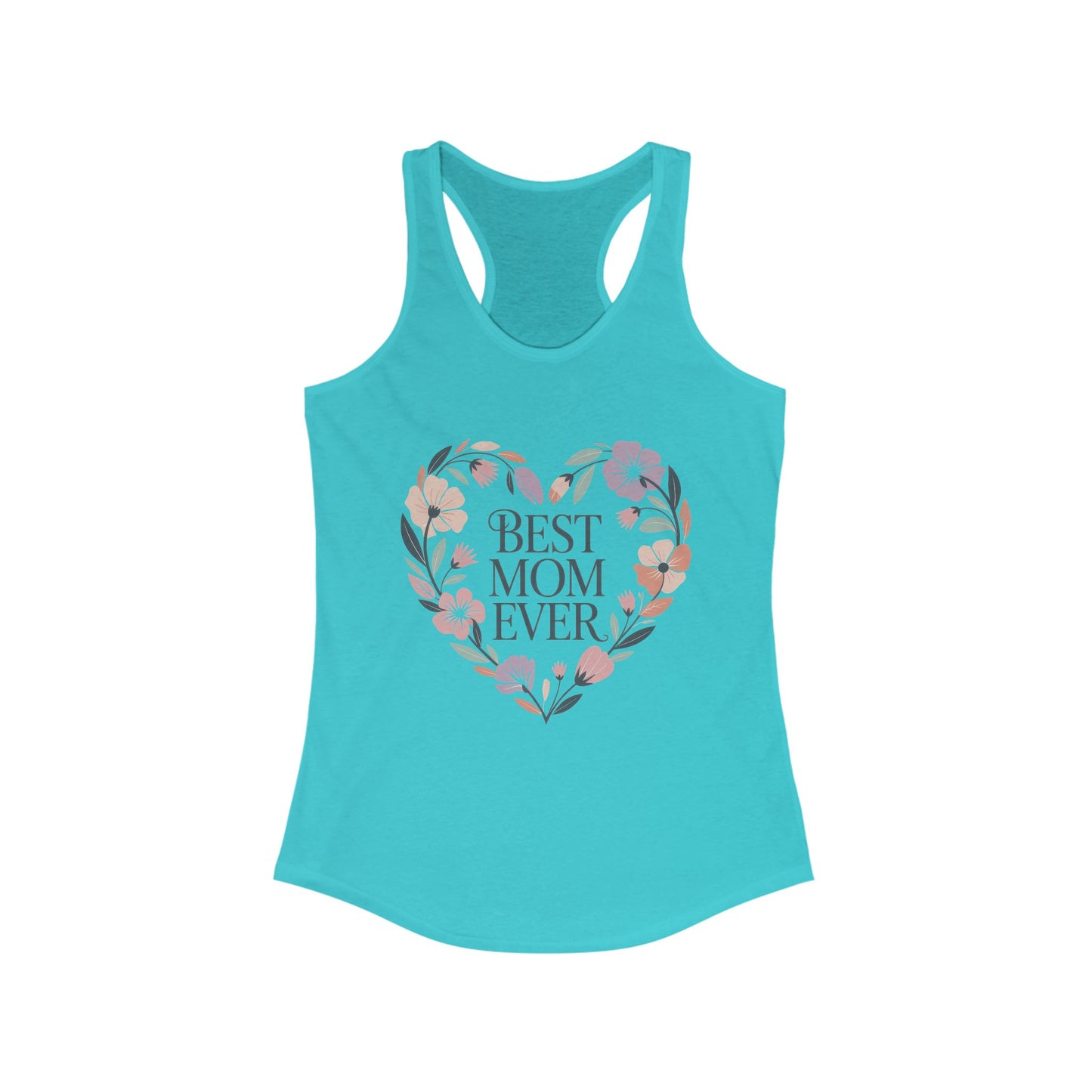 Best Mom Ever Racerback Tank, Gift for Mom, Mother's Day Shirt, Floral Heart Tank, Summer Workout Top, Family Celebration Apparel