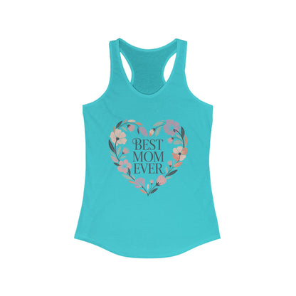 Best Mom Ever Racerback Tank, Gift for Mom, Mother's Day Shirt, Floral Heart Tank, Summer Workout Top, Family Celebration Apparel