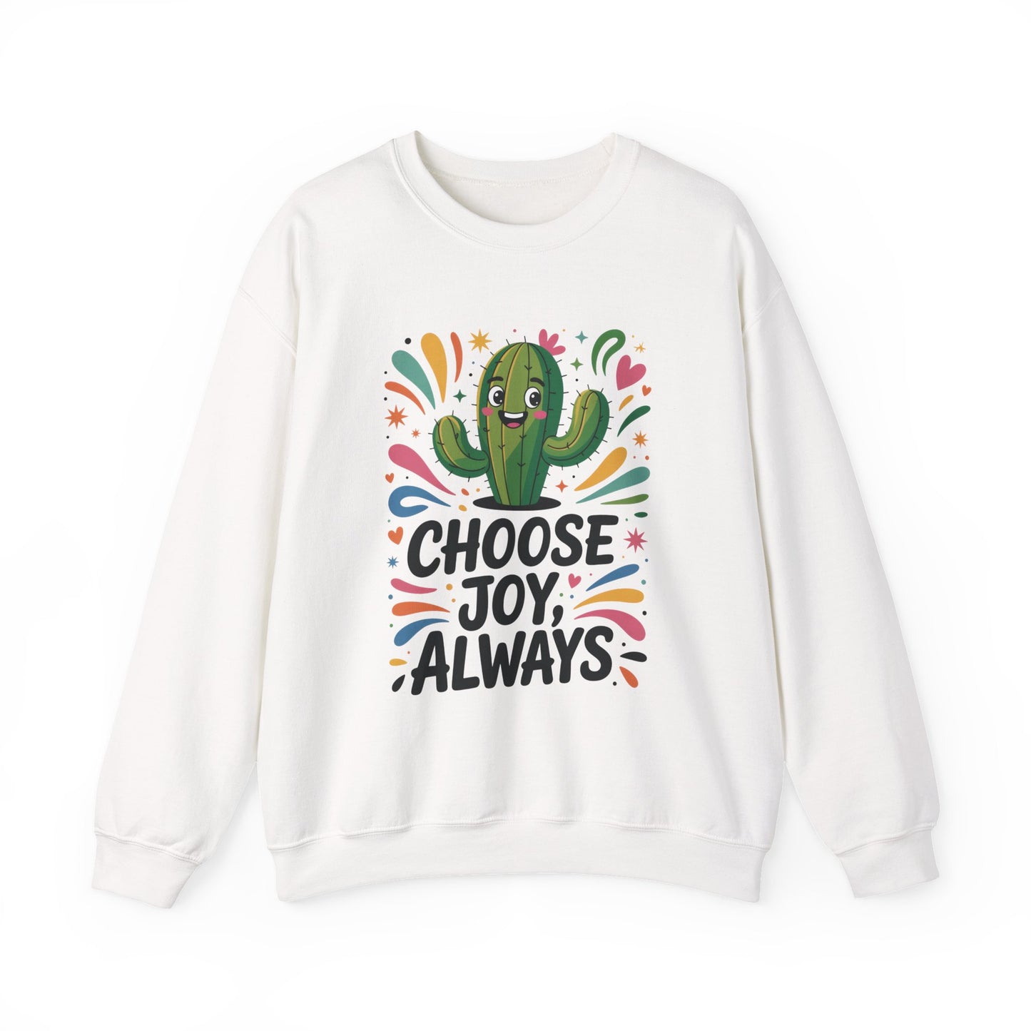 Joyful Cactus Sweatshirt: Choose Joy Always, Cozy Gift for Friends, Womens Casual Wear, Perfect for Celebrations and Everyday Comfort