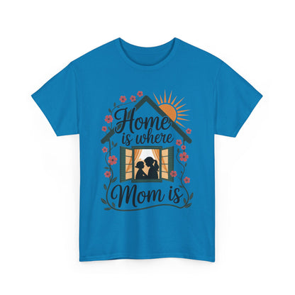 Home Is Where Mom Is T-Shirt, Mother's Day Cotton Tee, Cute Family Gift for Mom, Sentimental Mom Shirt for Her, mother's day Gift