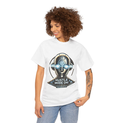 Hustle Mode On Robot T-Shirt, Cyborg Hustle Unisex Tee, Graphic T-Shirt for Gamers & Tech Lovers, Graduations, Motivational Wear